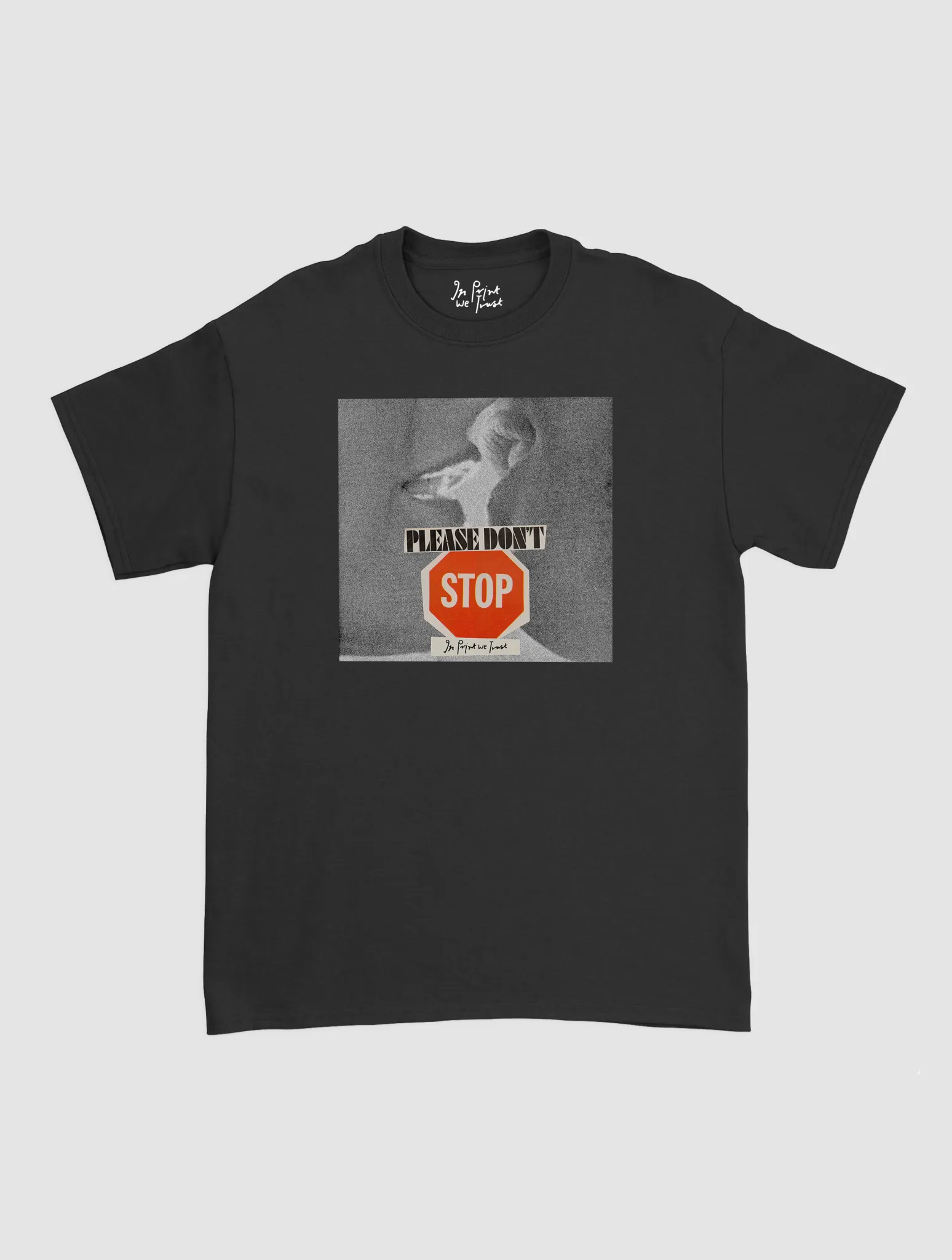 please don't stop classic tee No-Fuss Design Fashion Fit